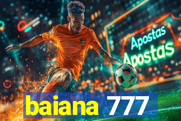 baiana 777